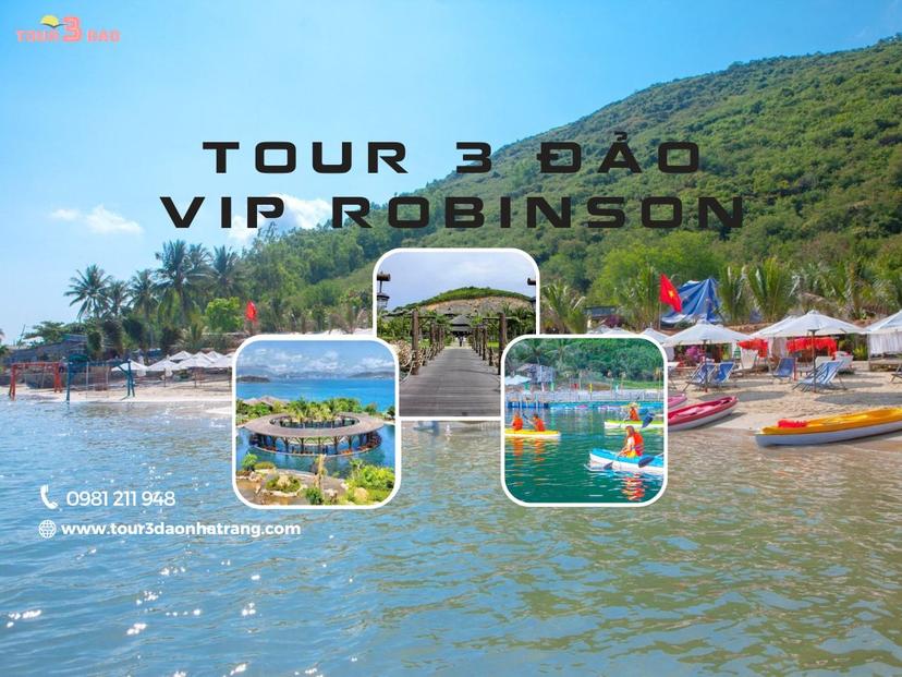 Tour 3 Đảo Vip Robinson Nha Trang